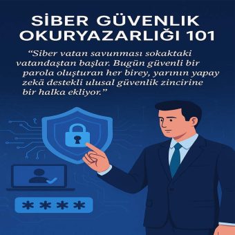 SİBER GÜVENLİK OKURYAZARLIĞI 101” EĞİTİM PROGRAMI BAŞLIYOR